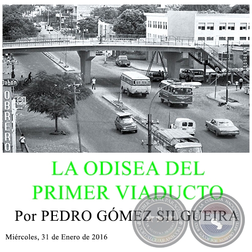 LA ODISEA DEL PRIMER VIADUCTO - Por PEDRO GÓMEZ SILGUEIRA - Domingo, 31 de Enero de 2016